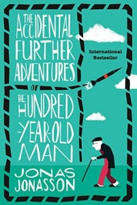 The Accidental Further Adventures of the Hundred-year Old