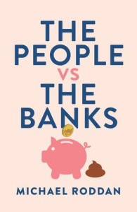 The People vs the Banks